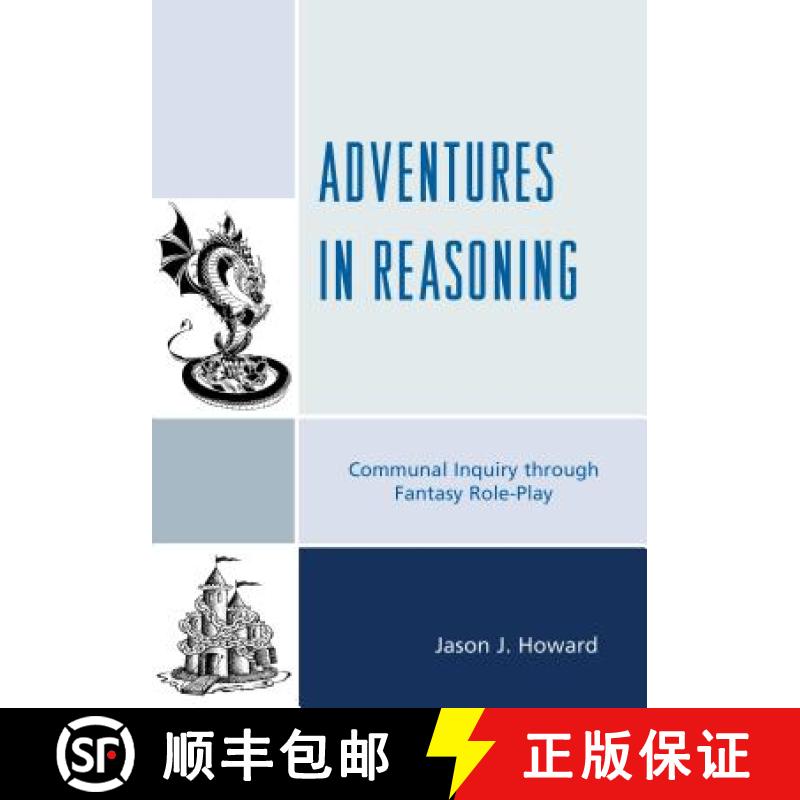 【3-4周达】Adventures in Reasoning : Communal Inquiry through Fantasy Role-Play [9781475809107]