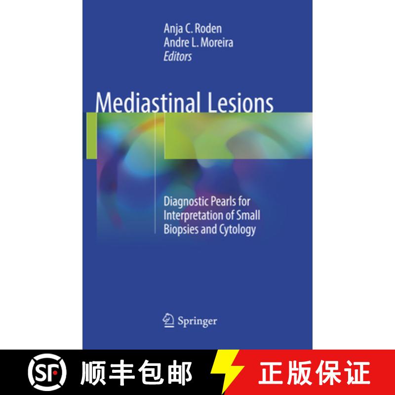 【3-4周达】Mediastinal Lesions: Diagnostic Pearls for Interpretation of Small Biopsies and Cytology [9783319839271]
