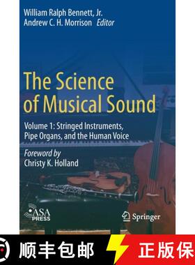 【3-4周达】The Science of Musical Sound : Volume 1: Stringed Instruments, Pipe Organs, and the Human ... [9783030065195]
