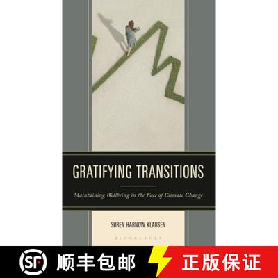 【3-4周达】精装 Gratifying Transitions: Maintaining Wellbeing in the Face of Climate Change [9781666914412]