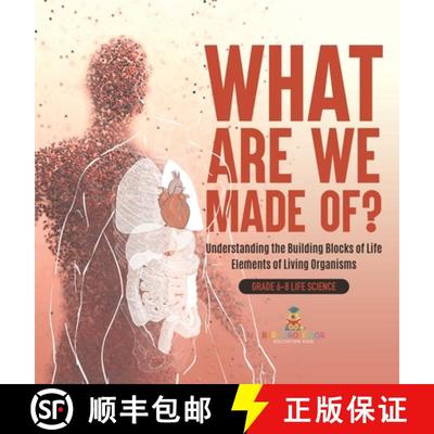 【3-4周达】What Are We Made Of? Understanding the Building Blocks of Life | Elements of Living Organi... [9781541997592]