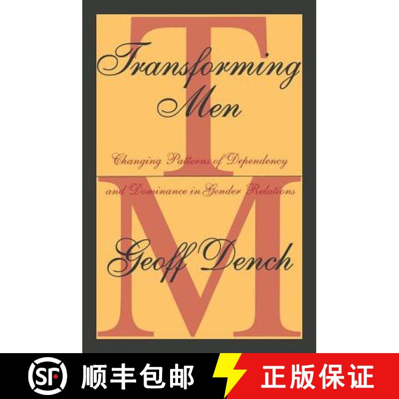 【3-4周达】Transforming Men : Changing Patterns of Dependency and Dominance in Gender Relations [9780765804501]