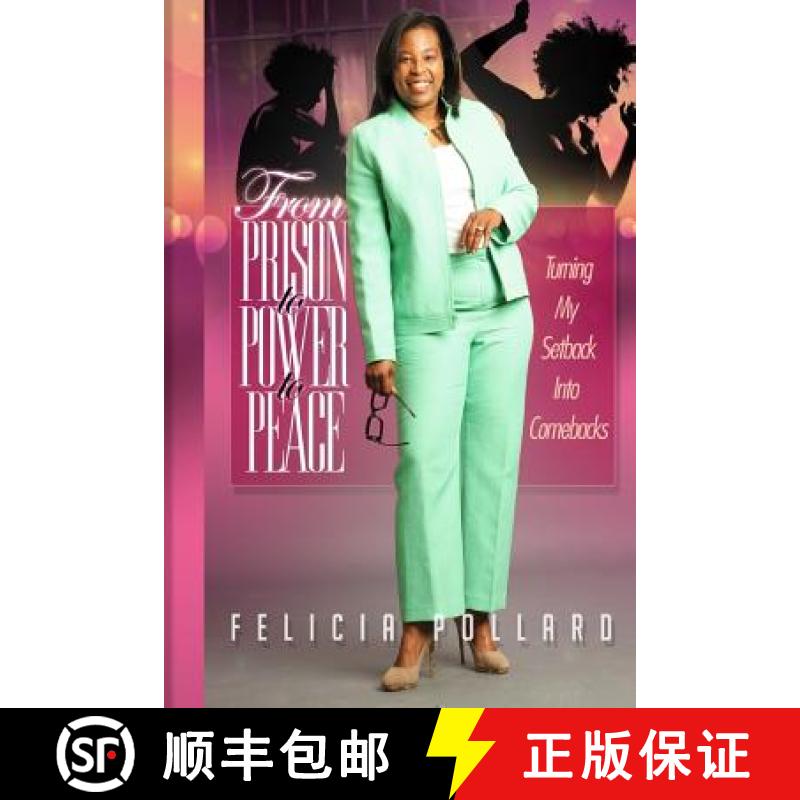 【3-4周达】From Prison to Power to Peace: Turn My Setback Into Comebacks [9780692718094]