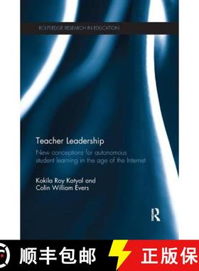 【3-4周达】Teacher Leadership : New conceptions for autonomous student learning in the age of the Int... [9781138580121]