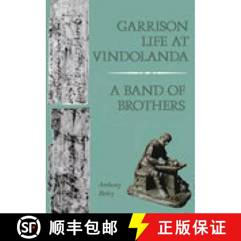 【3-4周达】Garrison Life at Vindolanda: A Band of Brothers [9780752419503]