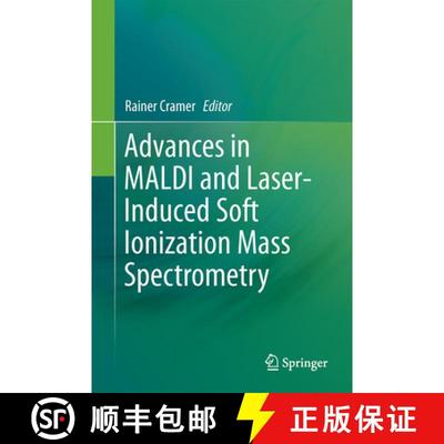 【3-4周达】Advances in Maldi and Laser-Induced Soft Ionization Mass Spectrometry [9783319048185]