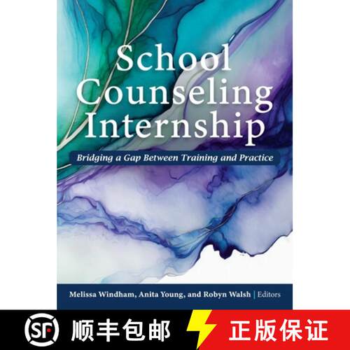【3-4周达】精装 School Counseling Internship: Bridging a Gap Between Training and Practice [9798823367936]