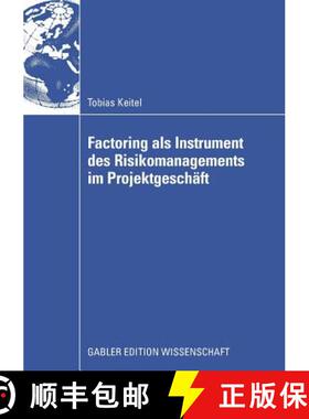 【3-4周达】Factoring ALS Instrument Des Risikomanagements Im Projektgeschäft [9783834909619]