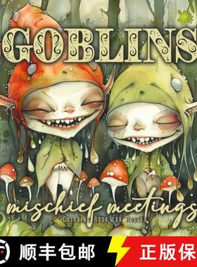 预订 Goblins mischief meetings Coloring Book for Adults: Gnomes Goblins Coloring Book Portrait nasty ... [9783758499401]