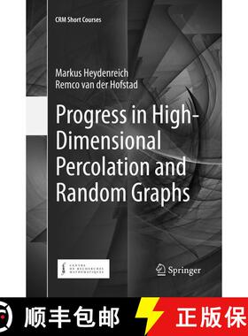 【3-4周达】Progress in High-Dimensional Percolation and Random Graphs (Softcover reprint of the origi... [9783319873213]