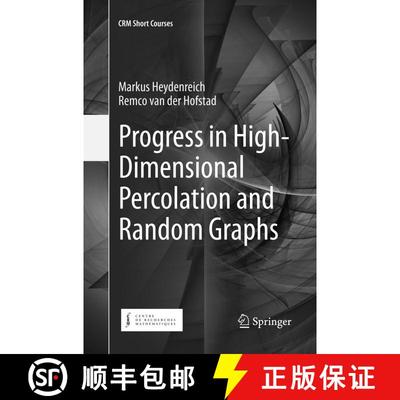 【3-4周达】Progress in High-Dimensional Percolation and Random Graphs (Softcover reprint of the origi... [9783319873213]