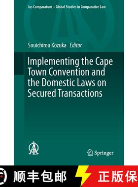 【3-4周达】Implementing the Cape Town Convention and the Domestic Laws on Secured Transactions (1st e... [9783319464688]