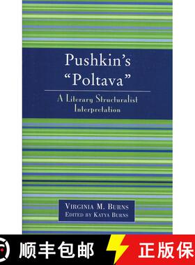 【3-4周达】Pushkin's Poltava : A Literary Structuralist Interpretation [9780761827290]