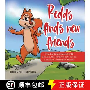 【3-4周达】Redds Finds New Friends: Tired of Being Treated with Disdain, This Squirrel               ... [9781489741240]