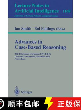 【3-4周达】Advances in Case-Based Reasoning : Third European Workshop, EWCBR-96, Lausanne, Switzerlan... [9783540619550]