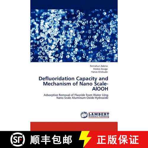 预订 Defluoridation Capacity and Mechanism of Nano Scale-AlOOH [9783848439416]