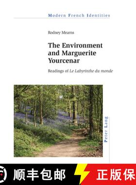 【3-4周达】The Environment and Marguerite Yourcenar: Readings of «Le Labyrinthe Du Monde» [9781800799875]
