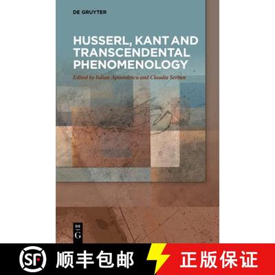 【3-4周达】Husserl, Kant and Transcendental Phenomenology [9783110563047]