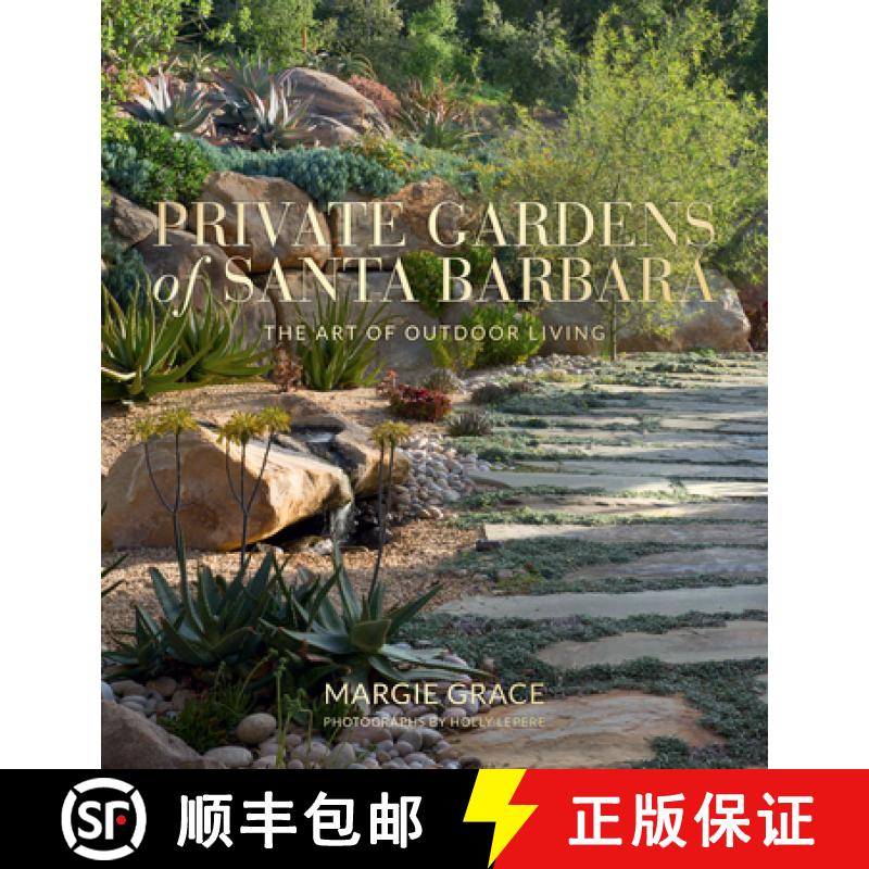 【3-4周达】Private Gardens of Santa Barbara: The Art of Outdoor Living [9781423654148]