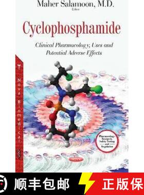 【3-4周达】Cyclophosphamide: Clinical Pharmacology, Uses and Potential Adverse Effects [9781634635813]