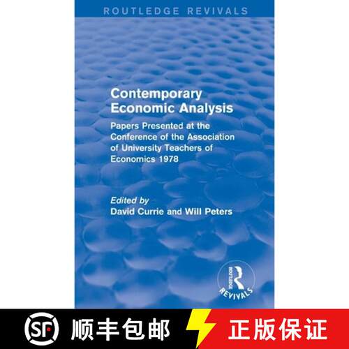 【3-4周达】Contemporary Economic Analysis (Routledge Revivals): Papers Presented at the Conference of... [9781138665552]