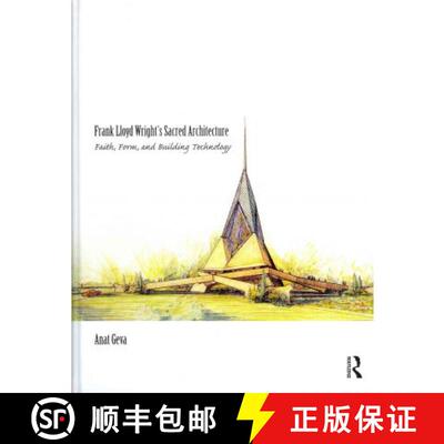 【3-4周达】精装 Frank Lloyd Wright's Sacred Architecture : Faith, Form and Building Technology [9780415775083]