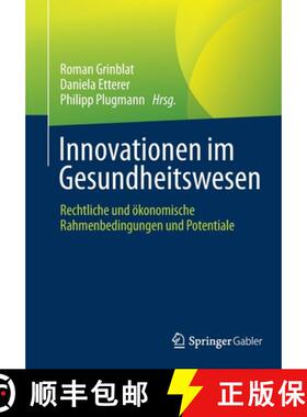 【3-4周达】Innovationen im Gesundheitswesen : Rechtliche und ökonomische Rahmenbedingungen und Poten... [9783658338008]