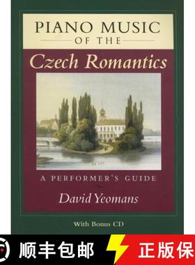 【3-4周达】Piano Music of the Czech Romantics: A Performer's Guide [With CD] [9780253218452]