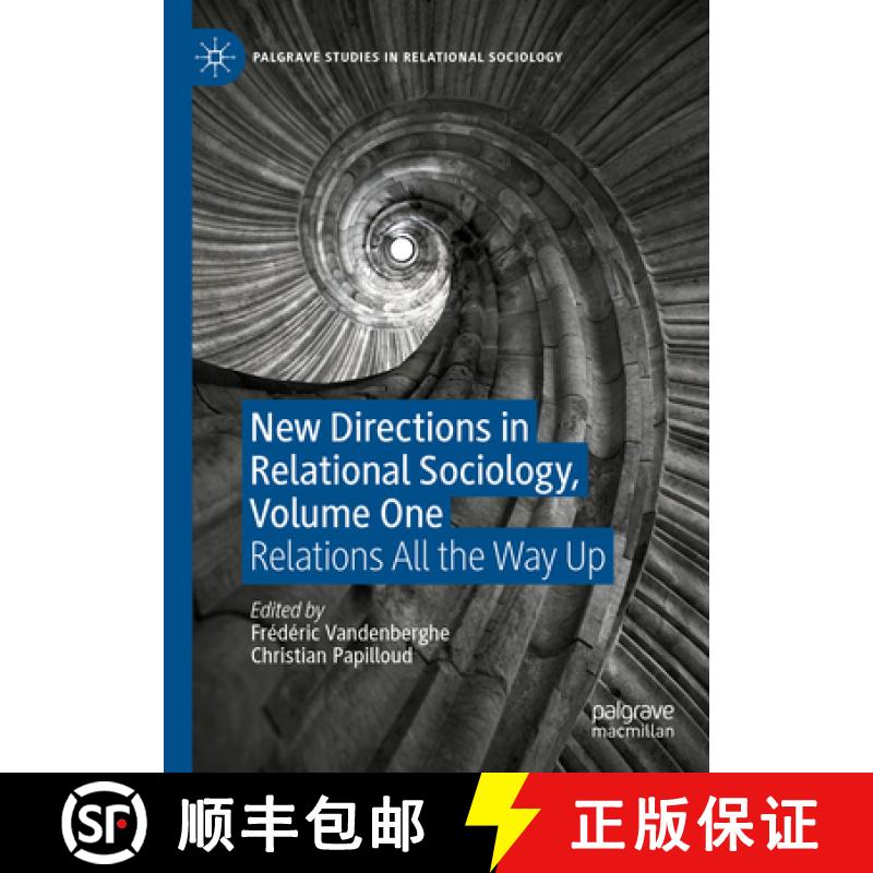 【3-4周达】New Directions in Relational Sociology, Volume One: Relations All the Way Up [9783031939402]