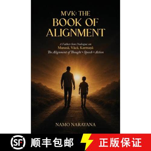 【3-4周达】Mvk: THE BOOK OF ALIGNMENT: A Father-Son Dialogue on Manasā, Vācā, Karma... [9781918888348]