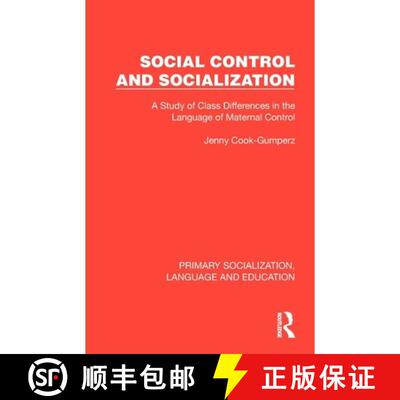 【3-4周达】Social Control and Socialization: A Study of Class Differences in the Language of Maternal... [9781041008507]
