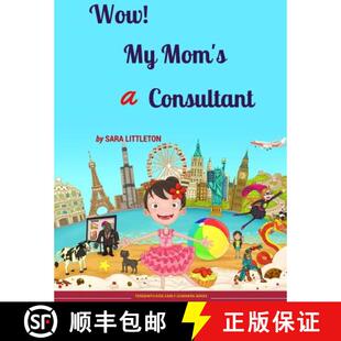 【3-4周达】Wow! My Mom's a Consultant: For Girls [9780993426551]
