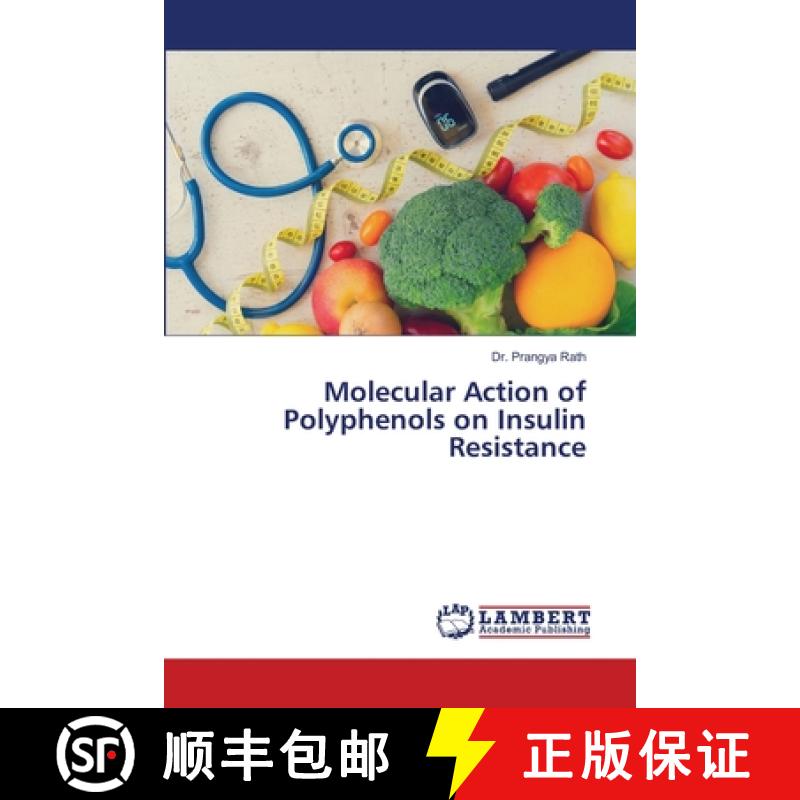 【2-3周达】Molecular Action of Polyphenols on Insulin Resistance [9786207647231]