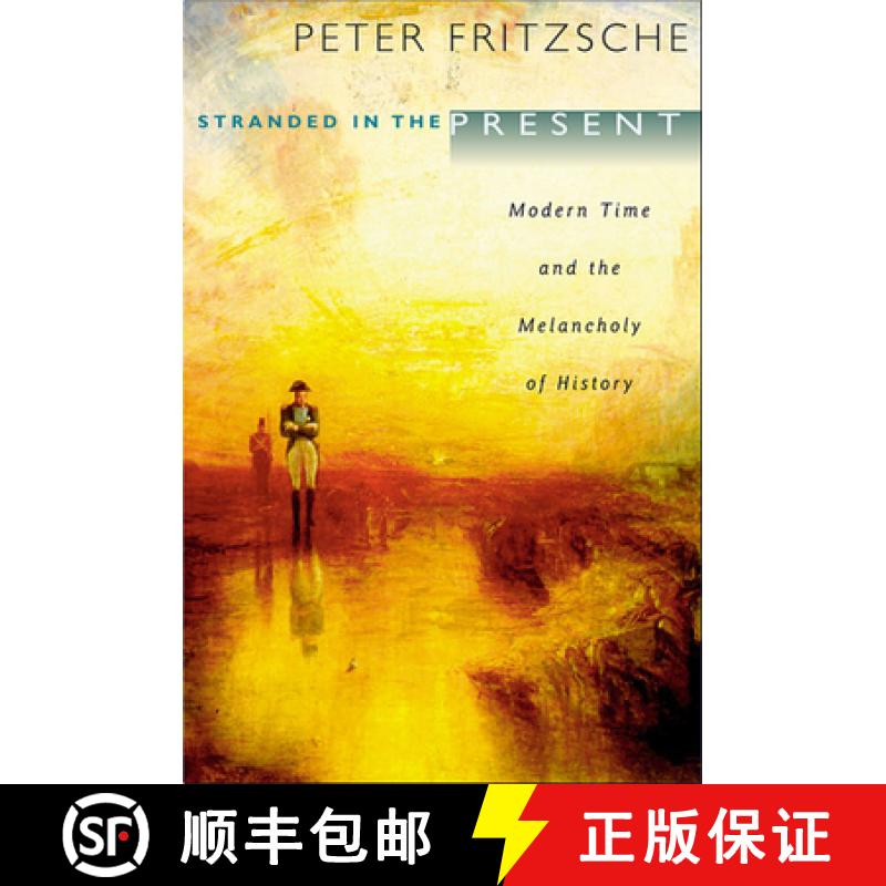 【3-4周达】Stranded in the Present: Modern Time and the Melancholy of History [9780674045873]