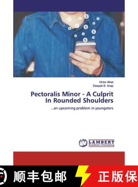 预订 Pectoralis Minor - A Culprit In Rounded Shoulders [9786200436818]