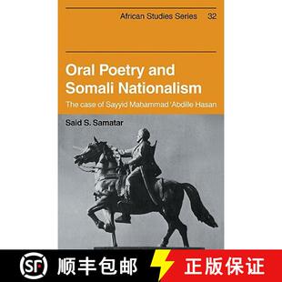 【3-4周达】Oral Poetry and Somali Nationalism: The Case of Sayid Mahammad 'Abdille Hasan - Oral Poetr... [9780521104579]