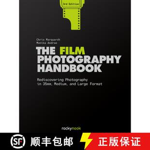 【3-4周达】The Film Photography Handbook, 3rd Edition: Rediscovering Photography in 35mm, Medium, and... [9781681989419]