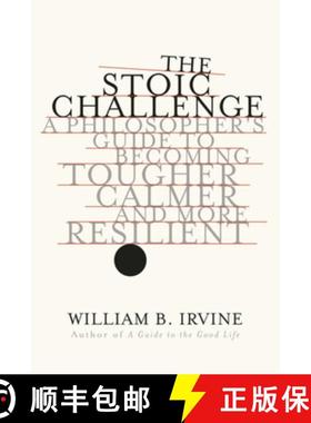 预订 The Stoic Challenge: A Philosopher's Guide to Becoming Tougher, Calmer, and More Resilient [9780393652499]