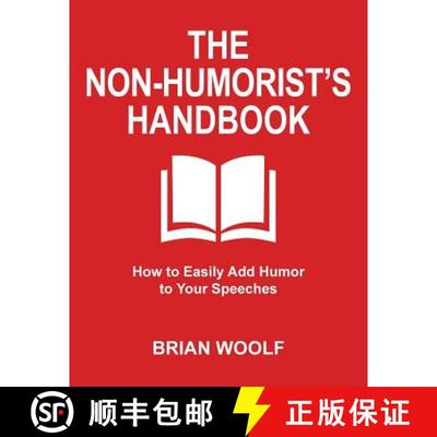 【3-4周达】The Non-Humorist's Handbook: How to Easily Add Humor to Your Speeches [9780963202567]