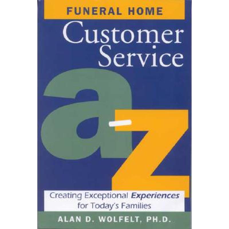预订 funeral home customer service a-z: c. [9781879651449]