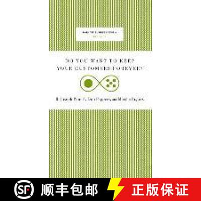 【3-4周达】Do You Want to Keep Your Customers Forever? [9781633694972]
