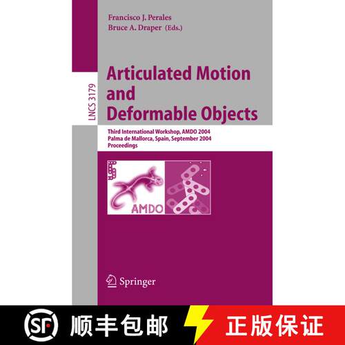 【3-4周达】Articulated Motion and Deformable Objects: Third International Workshop, AMDO 2004, Palma ... [9783540229582]