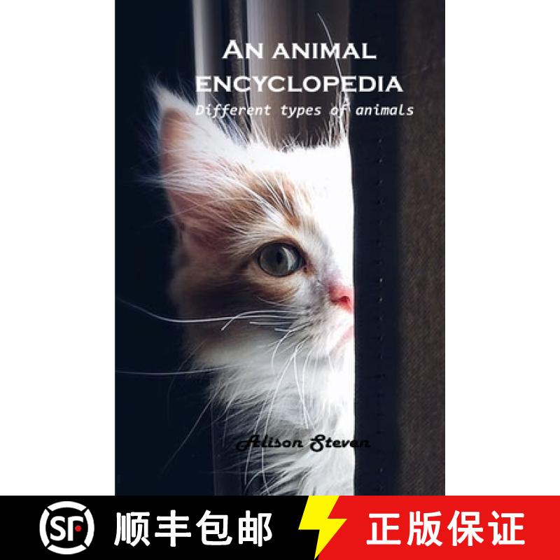 【2-3周达】An animal encyclopedia: Different types of animals [9781803100524]