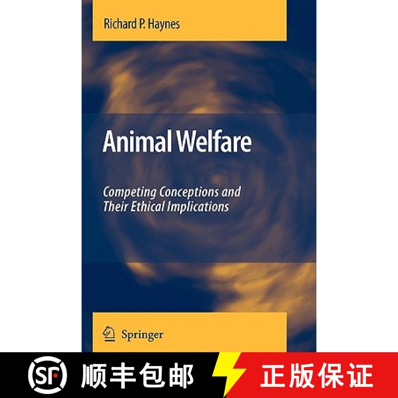 【4周达】Animal Welfare : Competing Conceptions And Their Ethical Implications [9789048179343]