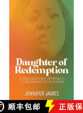预订 The Daughter of Redemption: A God-Centered Approach To Regaining Your Power [9781736364925]