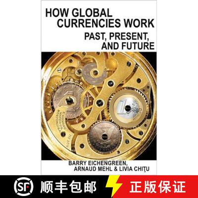 【3-4周达】精装 How Global Currencies Work – Past, Present, and Future [9780691177007]