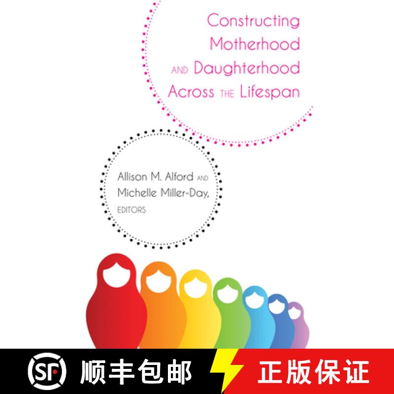 【2-3周达】Constructing Motherhood and Daughterhood Across the Lifespan [9781433165719]