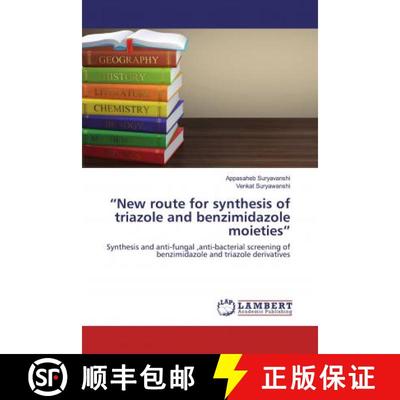 预订 “New route for synthesis of triazole and benzimidazole moieties” [9786200785695]