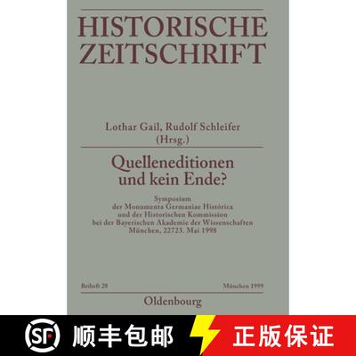 【3-4周达】Quelleneditionen Und Kein Ende?: Symposium Der Monumenta Germaniae Historica Und Der Histo... [9783486644289]