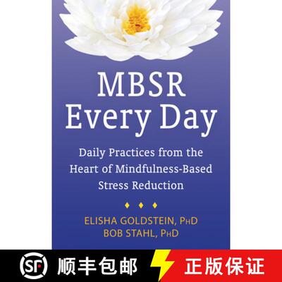 【3-4周达】MBSR Every Day: Daily Practices from the Heart of Mindfulness-Based Stress Reduction [9781626251731]